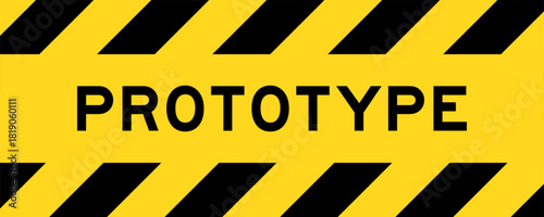 Yellow and black color with line striped label banner with word prototype