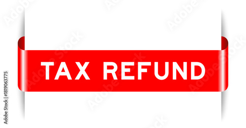 Red color inserted label banner with word tax refund on white background