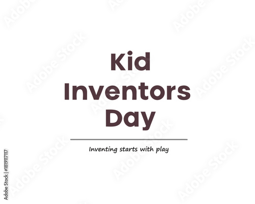 Creative Kid Inventors’ Day Typography Design