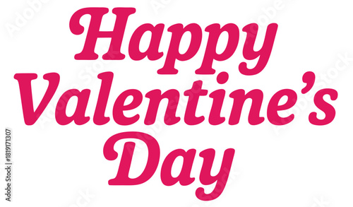 Bold Pink Happy Valentines Day Typography on White Background Expressing Love and Affection and Holiday Greetings with Eye Catching Design