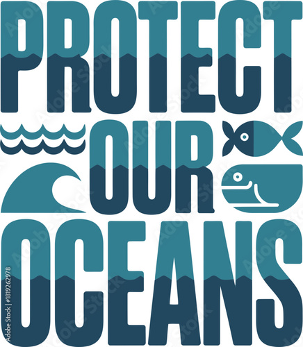 Protect our oceans, ocean conservation awareness, marine life, save the sea animals