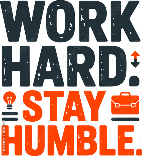 Work hard stay humble motivational quote with briefcase and lightbulb icons