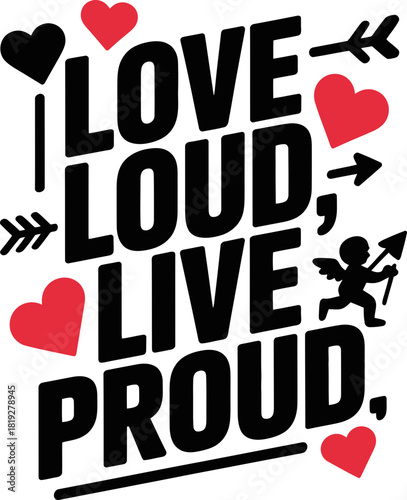 Celebrate love loudly and proudly with this eye-catching graphic for your project