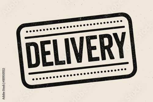 Retro grunge style delivery stamp with textured black border and bold typography