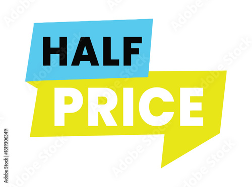 A blue and yellow sign clearly displaying the words "HALF PRICE" to announce a sale or discount.