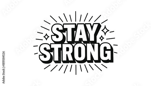 Stay strong inspirational quote graphic design vector image