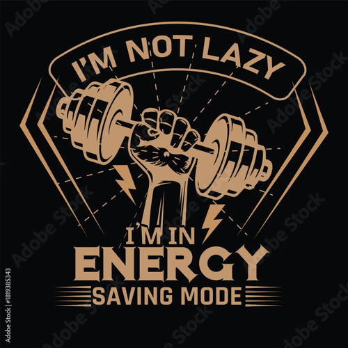 I'm not lazy i'm energy saving mode vantage t shirt design 