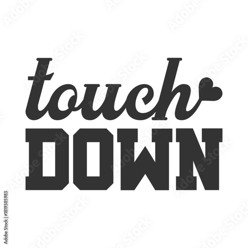 touchdown football t shirt design sporty typography vector art game day fan apparel illustration