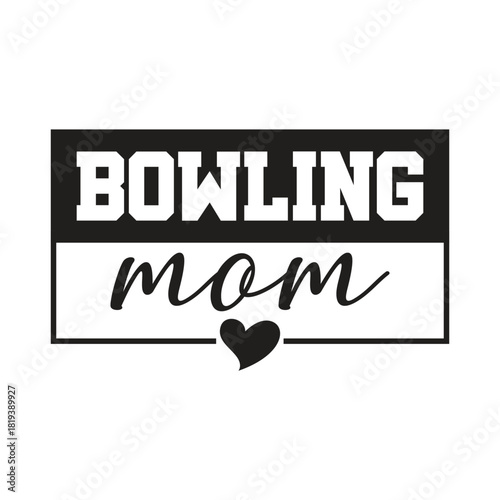Bowling Mom Heart Minimalist Sports Design Proud Team Supporter Game Day Graphic T Shirt Sublimation Download