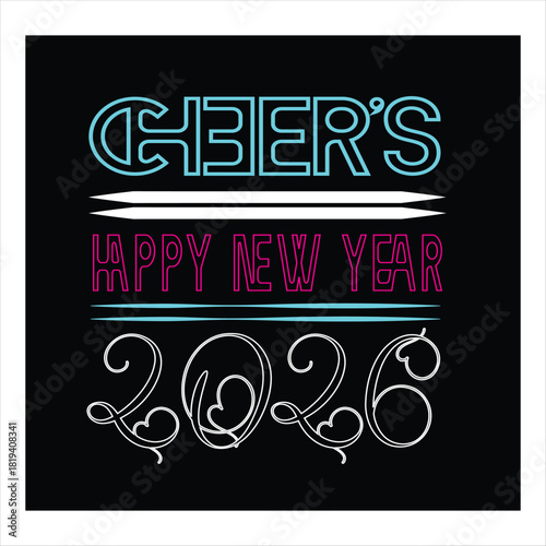CHEER'S HAPPY NEW YEAR T-SHIRT DESIGN IS MAKING 2026 .