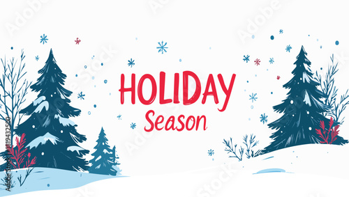 Holiday season text with winter trees and falling snow