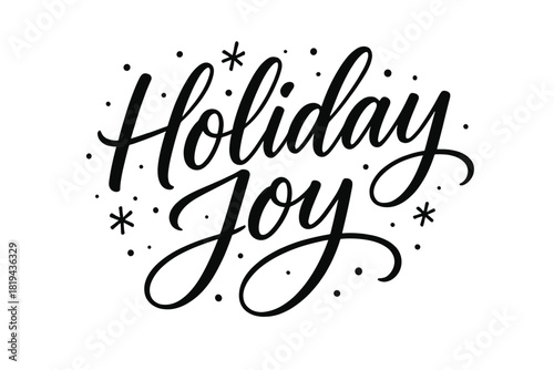 Holiday Joy Lettering. Holiday Joy — Script Hand-Lettering: flowing brush-style cursive with sweeping
