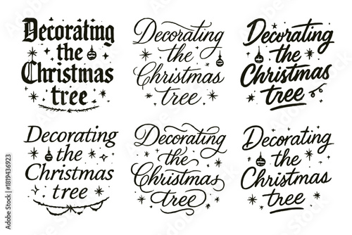 Festive Calligraphy Styles. Decorating the Christmas tree. Create a calligraphy lettering illustration of the