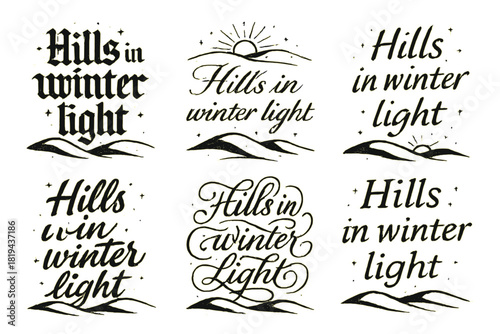 Winter Calligraphy Landscape. Hills in winter light. Create a calligraphy lettering illustration of the phrase