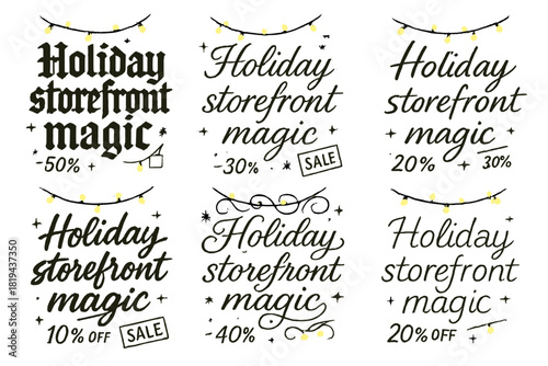 Festive Calligraphy Styles. Holiday storefront magic. Create a calligraphy lettering illustration of the