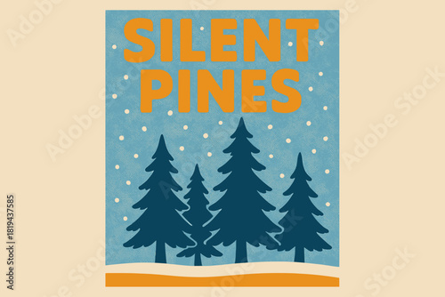 Silent Pines Nostalgia. Silent Pines — Retro Poster: bold rounded font; centered layout with pine silhouettes