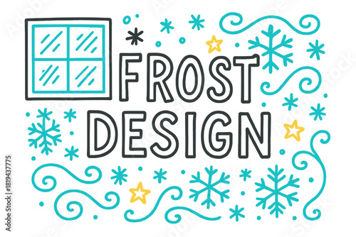 Frosty Doodle Art. Frost Design — Doodle / Sketch: hand-drawn uneven letters; doodled window, ice crystals,