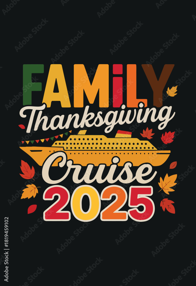 Obraz premium Family Thanksgiving Cruise 2025. Autumn Leaves and Yellow Ship on Black Background.