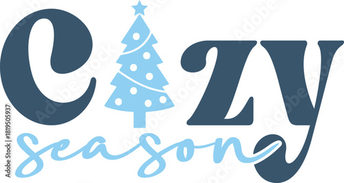 Cozy Season winter typography design on plain white transparent isolated background for card, shirt, hoodie, sweatshirt, apparel, card, tag, mug, icon, poster or badge