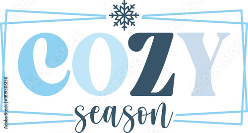 Cozy Season winter typography design on plain white transparent isolated background for card, shirt, hoodie, sweatshirt, apparel, card, tag, mug, icon, poster or badge