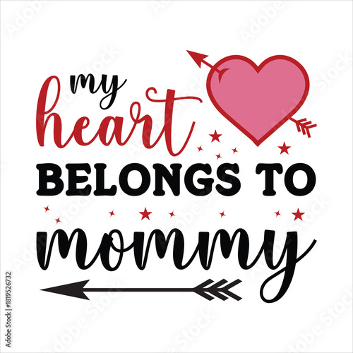 my heart BELONGS TO mommy