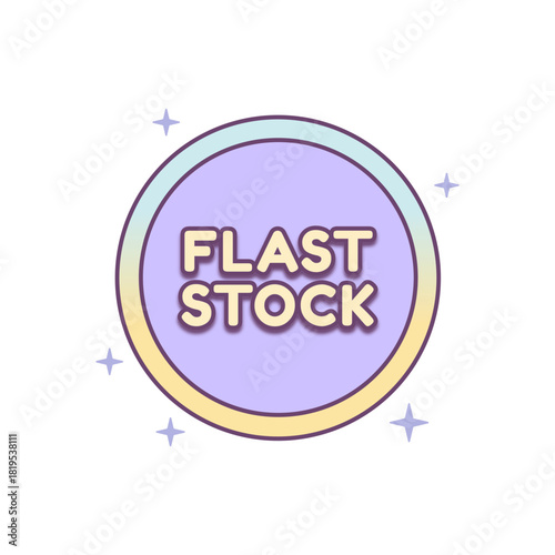 Pastel “Flast Stock” circular badge for promoting quick-selling items and limited quantities.