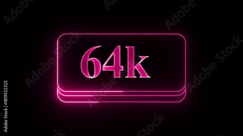 Neon Glowing 64k Follower Animation on Black Backdrop