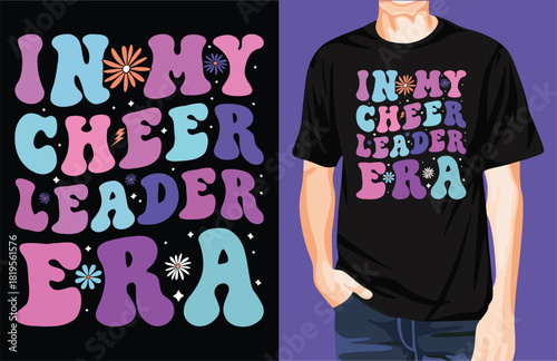  In my cheer leader era t-shirt design
