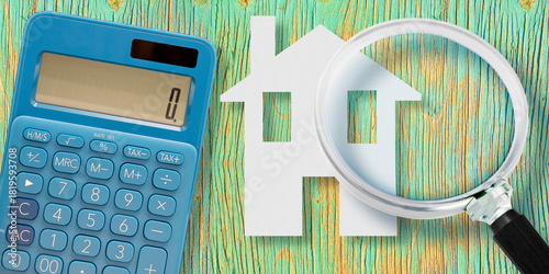 MORTGAGE LOAN CALCULATION WITH HOUSE SHAPE CALCULATOR AND MAGNIFIER - Financial concept for property, home, real estate budget, price, cost, value, tax and interest rate analysis for buying or selling