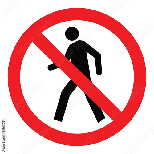 No pedestrians allowed sign symbol