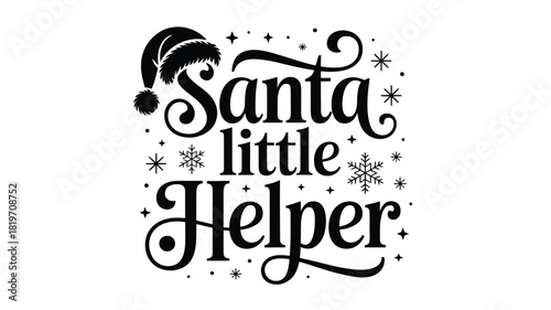 Whimsical santa little helper christmas holiday lettering with festive snowflakes and stars in a charming silhouette style