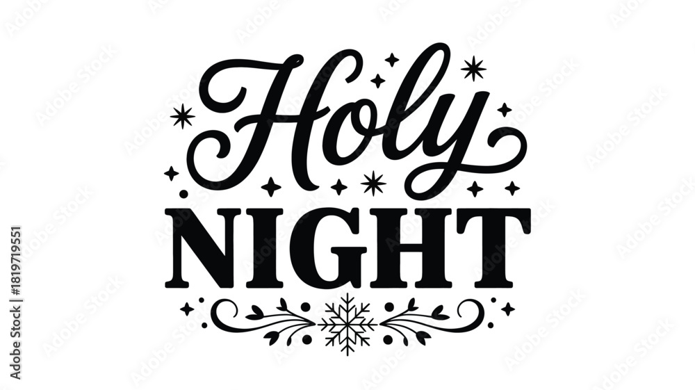 Obraz premium Elegant black silhouette of the words holy night with decorative stars and snowflake accents for christmas and holiday designs
