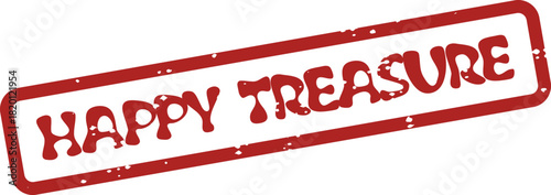 Bold red rectangular stamp impression displaying the valuable sentiment HAPPY TREASURE representing joy and discovery