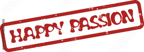 Authentic Red Distressed Rubber Stamp Imprint Showcasing the Uplifting Message Happy Passion