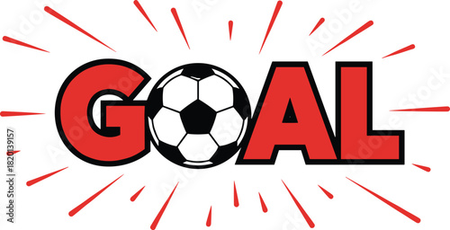 Red GOAL Typography with Soccer Ball and Explosion: Dynamic Graphic Representing Scoring, Achievement, Sports Success, Excitement, and Winning Moment Concept