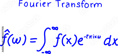 A handwritten Fourier Transform equation, a fundamental mathematical tool for analyzing frequencies in signals and data, presented clearly on a white background.