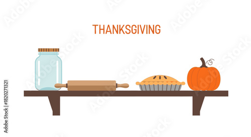 Thanksgiving baking essentials on a wooden shelf, including a jar, rolling pin, pie, and pumpkin.