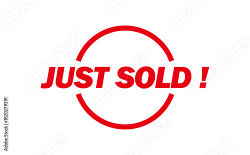 JUST SOLD ! - Red Rubber Stamp with text JUST SOLD ! 
