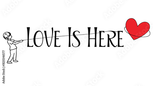 A child pulls a string that spells out love is here leading to a bright red heart