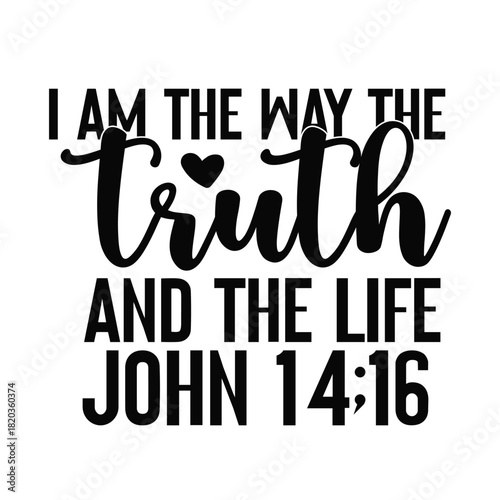i am the way the truth and the life john 14;16