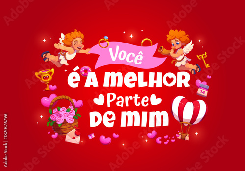 Voce e a melhor parte de mim spanish quote of Valentines day. Romantic day quote vector poster, Saint Valentine holiday banner. Love party greeting card with flowers, air balloon and cupid characters