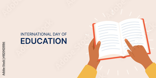 International Day of Education banner. Hands holding open book symbolizing knowledge and growth, book represents education and learning power, book illustration celebrates International Day Education 