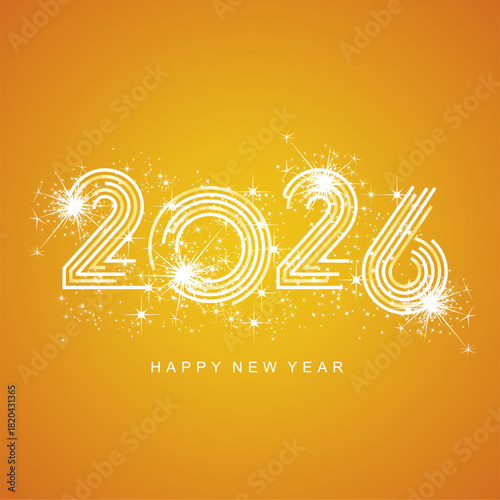 2026 New Year abstract yellow white multiply line design of 2026 year numbers shining glitter sparkle firework orange background greeting card