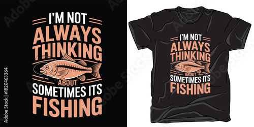 Funny fishing quote tshirt design with a fish illustration
