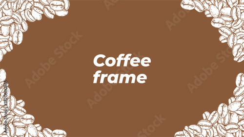 coffee background. Coffee beans in frame, border. Coffee beans wallpaper. Coffee Beans Illustration for packaging.