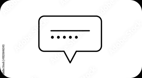 A simple line art illustration of a speech bubble with a horizontal line and dots representing text.