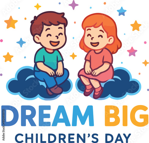 Two cartoon children sitting on clouds surrounded by stars with text Dream Big Children's Day girl