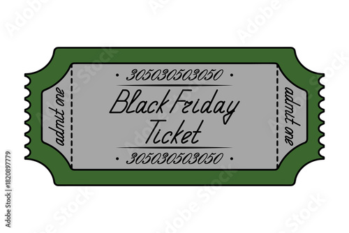 Black Friday ticket admit one. Green coupon. Handwritten cursive lettering with a capital letter. Color vector illustration. Tear-off ticket with a serial number. Isolated on white background. 