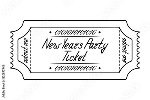 New Year party ticket admit one. Sketch. Handwritten cursive lettering with a capital letter. Vector illustration. Tear-off ticket with a number. Outline on an isolated white background. Doodle style.