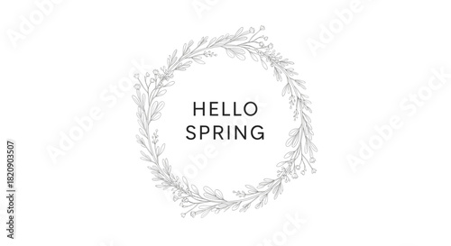 Elegant "Hello Spring" greeting inside a delicate hand-drawn wreath of wildflowers and leaves in a minimalist line art style.
